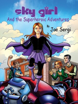cover image of Sky Girl and the Superheroic Adventures